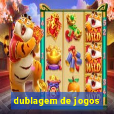 dublagem de jogos